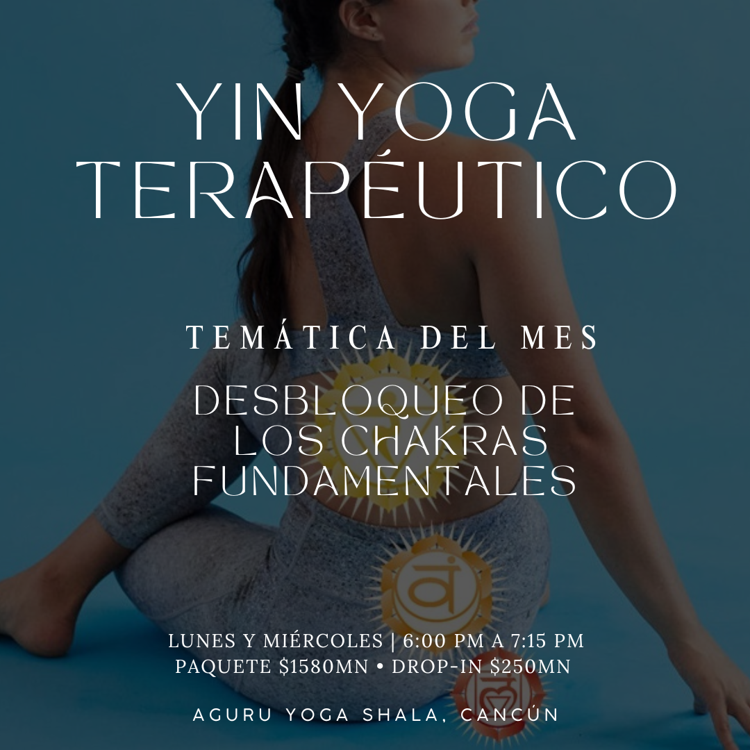 Yin Yoga terapéutico, desbloqueo de chakras fundamentales