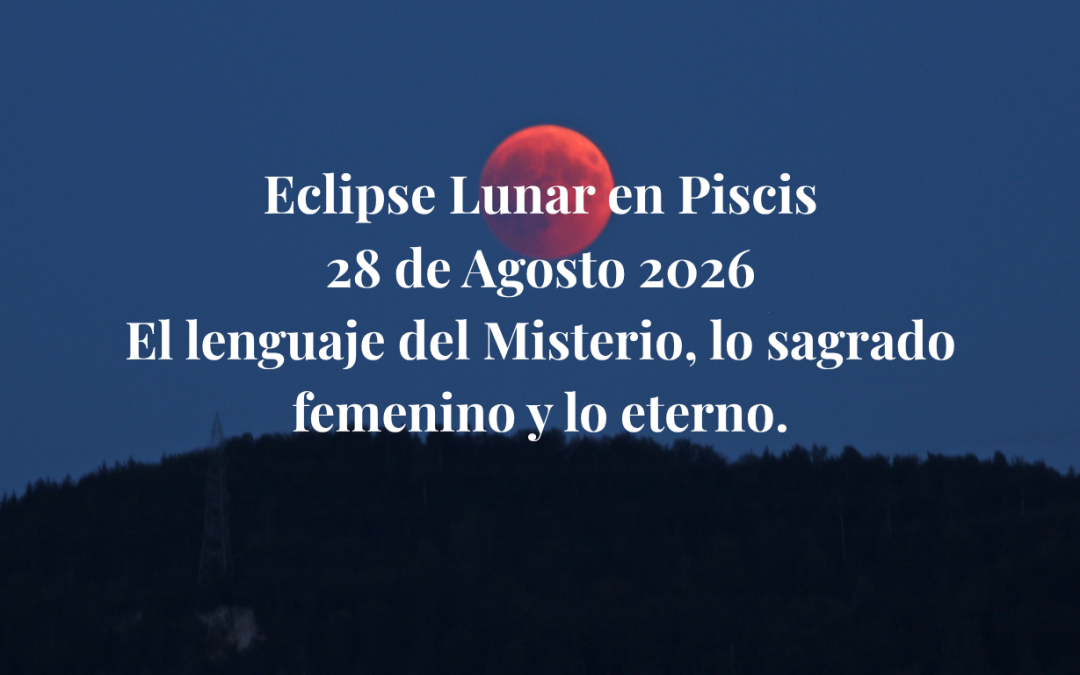 ECLIPSE LUNAR EN PISCIS — El lenguaje del misterio y lo Femenino